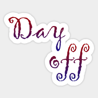 day off Sticker